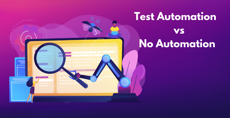 Test Automation vs No Test Automation 2